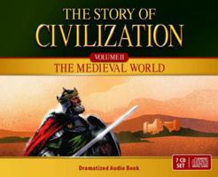 The Story of Civilization: VOLUME II - The Medieval World Audio Drama 1505105633 Book Cover