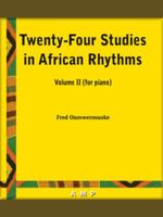 Twenty-Four Studies in African Rhythms, Volume II : Twenty-Four Studies in African Rhythms 1934621269 Book Cover