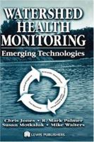 Watershed Health Monitoring: Emerging Technologies 1566769671 Book Cover