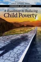 A Roadmap to Reducing Child Poverty 0309483980 Book Cover