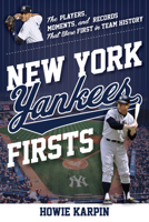 New York Yankees Firsts 1493068458 Book Cover