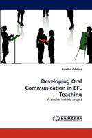 Developing Oral Communication in EFL Teaching: A teacher training project 3838369513 Book Cover