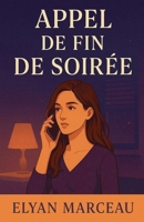 Appel de fin de soirée (French Edition) B0FP767BCH Book Cover