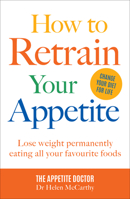 How to Retrain Your Appetite 1911624474 Book Cover