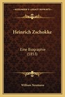 Heinrich Zschokke: Eine Biographie (1853) 1166042871 Book Cover