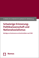 Schwierige Erinnerung: Politikwissenschaft Und Nationalsozialismus: Beitrage Zur Kontroverse Um Kontinuitaten Nach 1945 3848710749 Book Cover