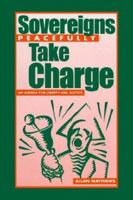 Sovereigns - Peacefully - Take Charge 1599261081 Book Cover