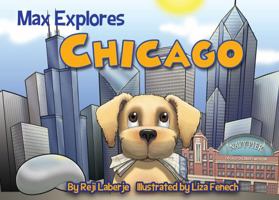 Max Explores Chicago 1629370037 Book Cover