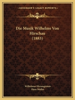 Die Musik Wilhelms Von Hirschau (1883) 1120433711 Book Cover
