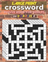 Large Print Crossword Puzzle Book Adults 150 Over Pyzzle: Large-Print Puzzles to Enjoy B09KF5TRBQ Book Cover