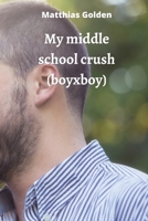 My middle school crush 8200215326 Book Cover