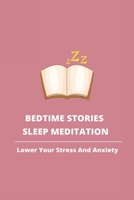 Bedtime Stories Sleep Meditation: Lower Your Stress And Anxiety: Yoga With Meditation Bedtime B09FC7XCWN Book Cover