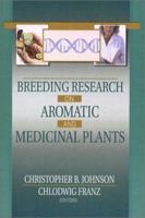 Breeding Research on Aromatic and Medicinal Plants 0789019736 Book Cover