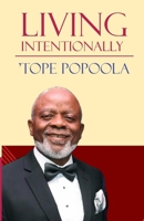 Living Intentionally: A Blueprint for Living the Unstoppable Life B0BQY22QH7 Book Cover