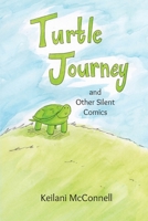 Turtle Journey and Other Silent Comics 1963482077 Book Cover