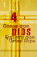 Four Things God Wants You to Know (Spanish, Pack Of 25) 1682160645 Book Cover