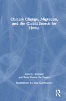 Climate Change, Migration, and the Global Search for Home 1041008872 Book Cover