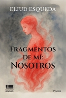 Fragmentos de mí: nosotros 956424014X Book Cover