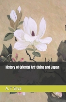 History of Oriental Art: China and Japan B09XDX1PQY Book Cover