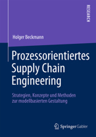 Prozessorientiertes Supply Chain Engineering: Strategien, Konzepte Und Methoden Zur Modellbasierten Gestaltung 3658002689 Book Cover
