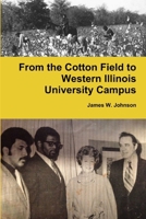 From the Cotton Field to Western Illinois University Campus 1387207326 Book Cover