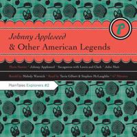 Johnny Appleseed & Other American Legends 0982028253 Book Cover