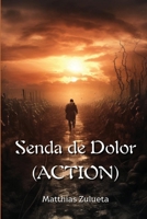 Senda de Dolor (ACTION) (Spanish Edition) B0CSW35MK3 Book Cover