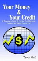 Your Money & Your Credit 1414009941 Book Cover