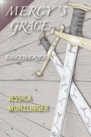 Mercy's Grace: Discoveries 1490820442 Book Cover