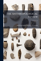 The Anthropological Review, Volume 3 1143771869 Book Cover