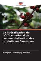 La libéralisation de l'Office national de commercialisation des produits au Cameroun (French Edition) 6208528100 Book Cover
