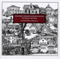 Historic Houses and Buildings of Reno, Nevada 1891033352 Book Cover