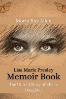 LISA MARIE PRESLEY MEMOIR BOOK: The Untold Story Of Elvis’s Daughter B0DWSWP9YZ Book Cover