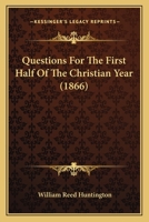 Questions for the First Half of the Christian Year 116547736X Book Cover