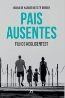 PAIS AUSENTES, FILHOS NEGLIGENTES? 6580712759 Book Cover