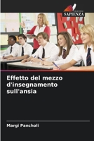 Effetto del mezzo d'insegnamento sull'ansia (Italian Edition) 6207743814 Book Cover