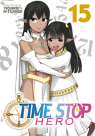 Time Stop Hero Vol. 15 B0GQLBNKFC Book Cover