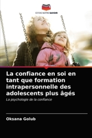 La confiance en soi en tant que formation intrapersonnelle des adolescents plus âgés: La psychologie de la confiance 6203299995 Book Cover