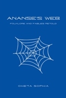 Ananse's Web: Folklore and Fables Retold 8324557601 Book Cover