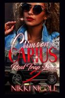 Crimson & Carius 2: Real Trap Love 1070370487 Book Cover