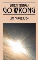 When Things Go Wrong 1598005596 Book Cover