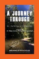 A Journey Through: Breaking Up With Cycles Like 1/2 A Chicken and Pork Fried Rice 1636498809 Book Cover