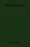 Human Life In Russia 1406737690 Book Cover