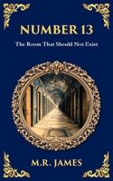Number 13: A Haunting Tale of Vanishing Rooms and Supernatural Secrets (Library of Alexandria) 1806291363 Book Cover
