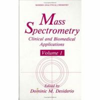 Mass Spectrometry: Clinical and Biomedical Applications Volume 1 0306442612 Book Cover