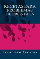 Recetas Para Problemas de Prostata 1535592265 Book Cover