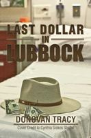 Last Dollar in Lubbock 1504917308 Book Cover