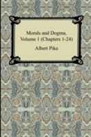 Morals and Dogma, Volume 1 142092981X Book Cover