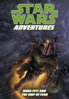 Star Wars Adventures: Boba Fett and the Ship of Fear 1595824367 Book Cover