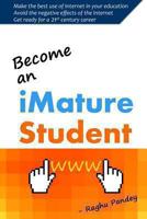 Become an iMature Student 1492156973 Book Cover